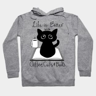 Life is Better with Coffee Cats and Books Hoodie